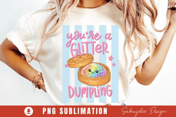 You're Glitter Dumpling PNG: A Spark of Whimsy for Modern Creators